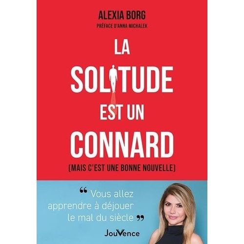 La Solitude Est Un Connard (Mais C'est Une Bonne Nouvelle)
