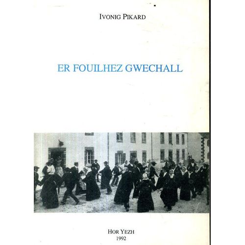 Er Fouilhez Gwechall Gant Ivonig Pikard Hor Yezh 1992 118 Pajennad