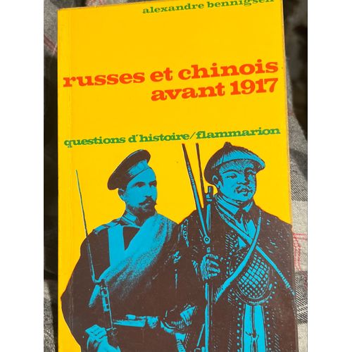 Russes Et Chinois Avant 1917 Questions D’ Histoire / Flammarion