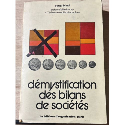 Démystification Des Bilans De Sociétés - Serge Blind - Les Éditions D’Organisation.