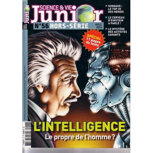 Science Et Vie Junior N° 56 : Science Et Vie Junior Hors - Série N° 56 : L'intelligence, Le Propre De L'homme ?