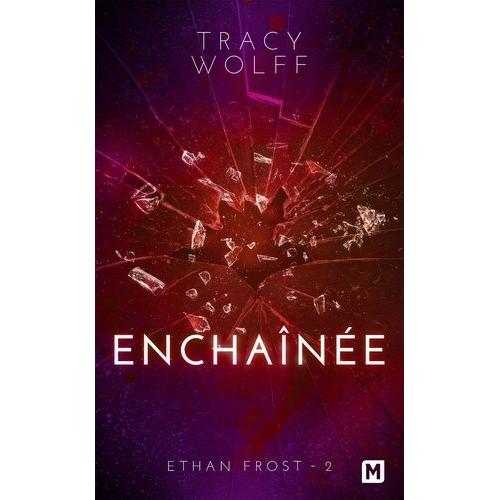 Ethan Frost Tome 2 - Enchaînée