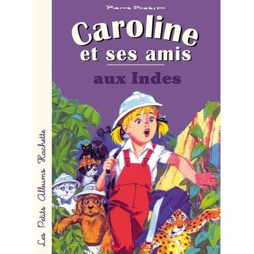 Caroline Et Ses Amis Aux Indes