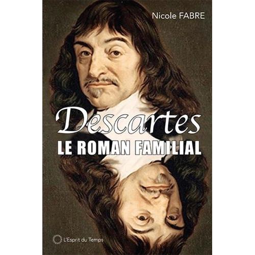 Descartes - Un Roman Familial