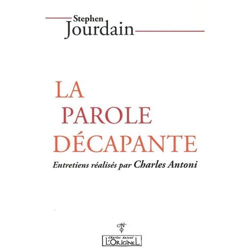 La Parole Décapante - Entretiens Réalisés Par Charles Antoni (1993)