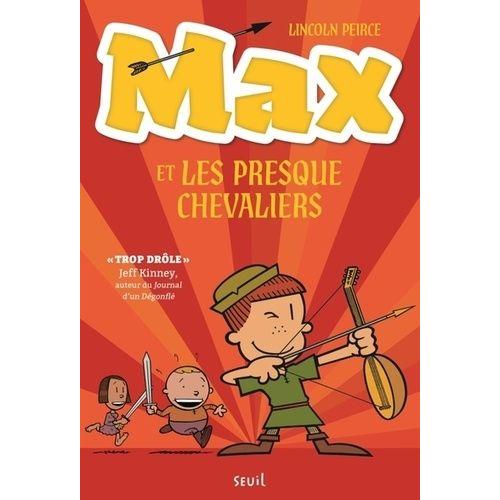 Max Et Les Presque Chevaliers Tome 1