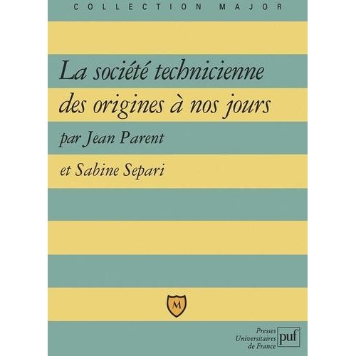 La Société Technicienne Des Origines À Nos Jours