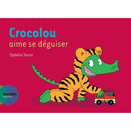 Crocolou - Crocolou Aime Se Déguiser