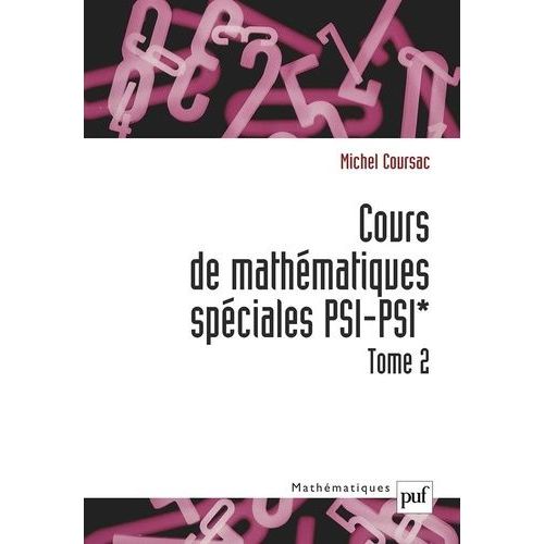 Cours De Mathématiques Spéciales - Tome 2, Psi-Psi*