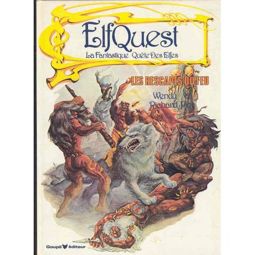 Elfquest La Fantastique Quête Des Elfes N°1: Les Rescapés Du Feu