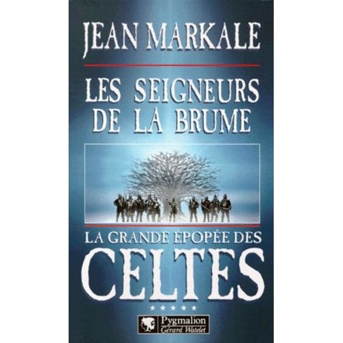 La Grande Epopée Des Celtes Tome 5 : Les Seigneurs De La Brume