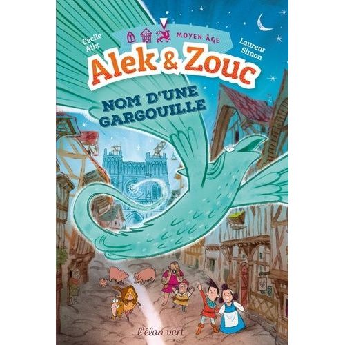 Alek & Zouc - Nom D'une Gargouille - Moyen Âge