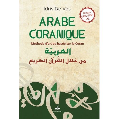 Arabe Coranique Niveau Débutant A1 - Méthode D'arabe Basée Sur Le Coran