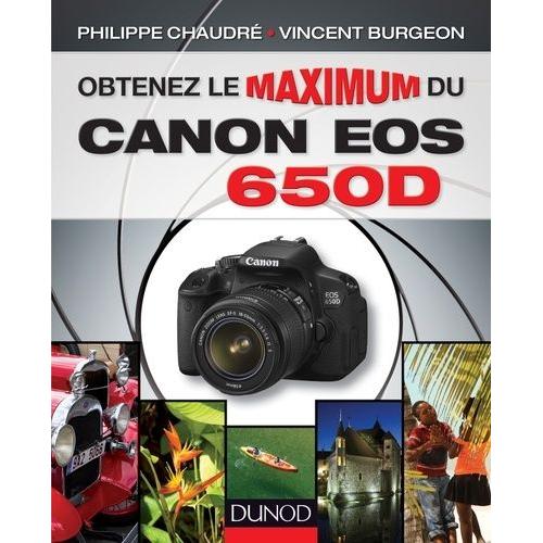Obtenez Le Maximum Du Canon Eos 650d
