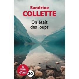 On était des loups de Sandrine Collette - Poche - Livre - Decitre
