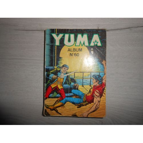 Album De Yuma N° 60 ( Épisodes N° 231 ; N° 232 Et N° 233.