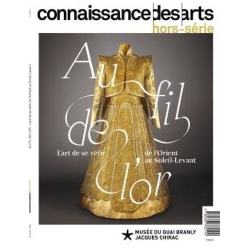 Au Fil De L'or - L'art De Se Vêtir De L'orient Au Soleil-Levant