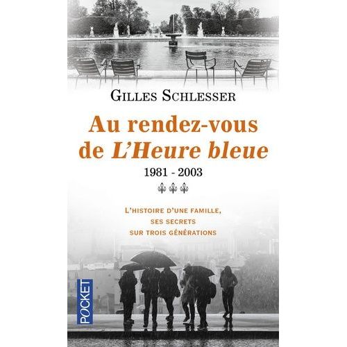 Saga Parisienne - Tome 3 - Au Rendez-Vous De L'heure Bleue 1981-2003