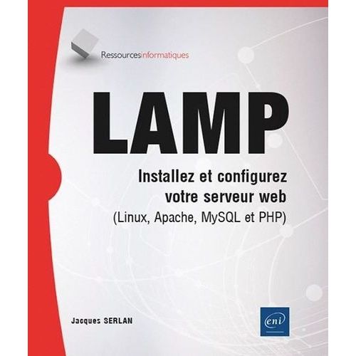 Lamp - Installez Et Configurez Votre Serveur Web (Linux, Apache, Mysql Et Php)