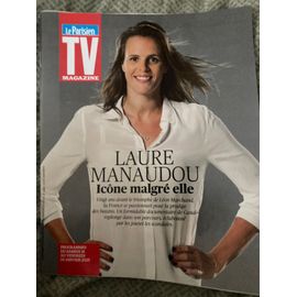Le Parisien Tv Magazine Du 18 Au 24 Janvier 2025 «  Laure Manaudou Icône Malgré Elle»