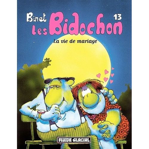 Les Bidochon - Tome 13 - La Vie De Mariage