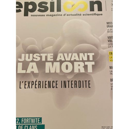 Epsilon 14. Août 2022. Juste Avant La Mort L’Expérience Interdite. Fifa 22, Fortnite, Clash Of Clans…Piègent Notre Cerveau. Mission Uranus. Voiture Volante. Maths. Un Être Vivant De 180 Kms! …