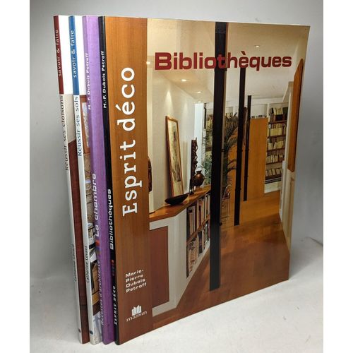 Réussir Ses Cloisons + Réussir Les Sols (Savoir & Faire) + La Chambre (Recette D'architecte) + Bibliothèques (Esprit Déco) - 4 Volumes