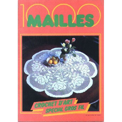 1000 Mailles  N° 25 : Crochet D'art Spécial Gros Fil