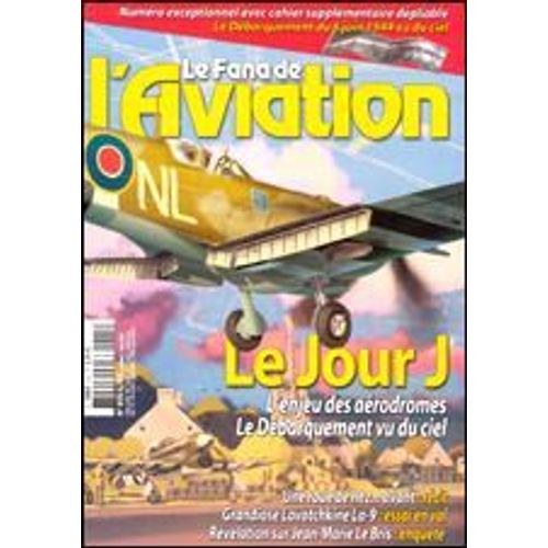 Le Fana De L'aviation  N° 415 : Le Jour J - L'enjeu Des Aérodromes - Le Débarquement Vu Du Ciel