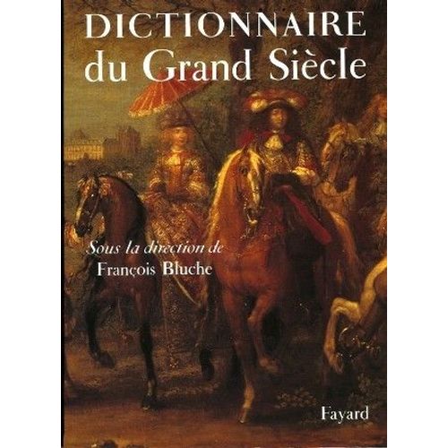 Dictionnaire Du Grand Siècle