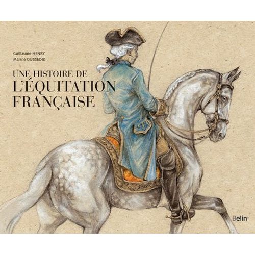 Une Histoire De L'équitation Française