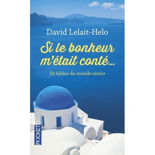 Si Le Bonheur M'était Conté... - 50 Fables Du Monde Entier