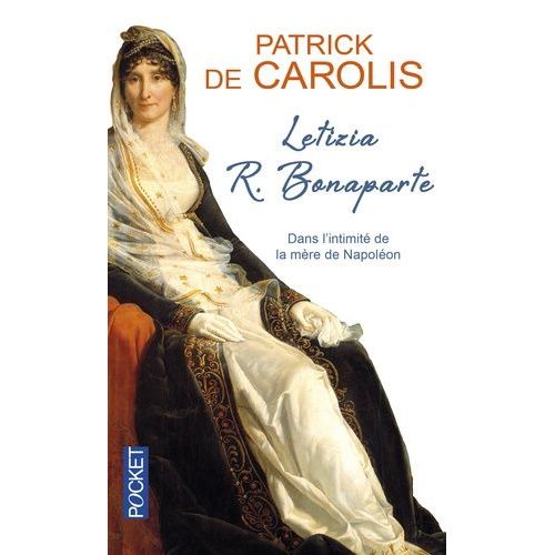 Letizia R. Bonaparte - Dans L'intimité De La Mère De Napoléon