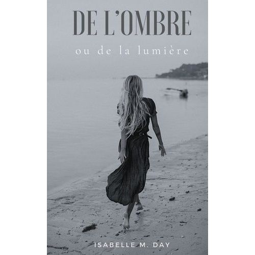 De L'ombre Ou De La Lumière