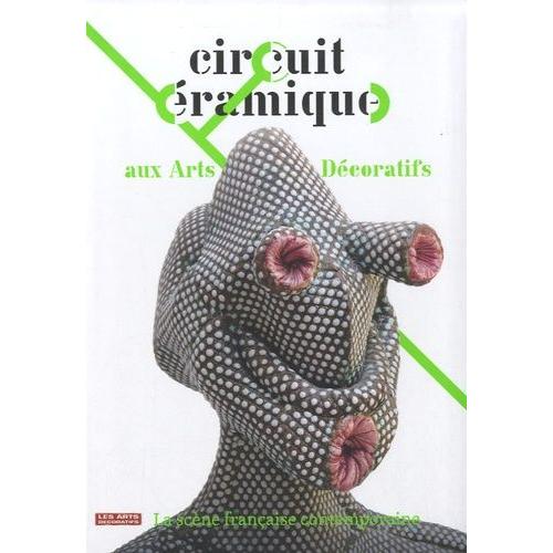 Circuit Céramique Aux Arts Décoratifs