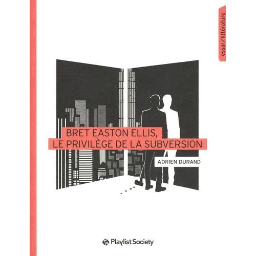 Bret Easton Ellis, Le Privilège De La Subversion