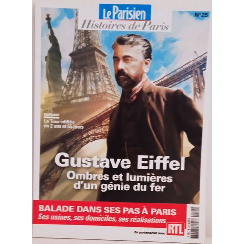 Le Parsien Histoires De Paris Gustave Eiffel Ombres Et Lumieres D'un Génie Du Fer