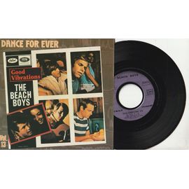 45 Sp Dance For Ever N° 13 Beach Boys - Good Vibrations 1967 - I Get Around 1964 - Emi 2c008-85379 - Réédition 1982 -
