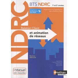 Relation Client Et Animation De Réseaux Bts Ndrc 1re Et 2e Années