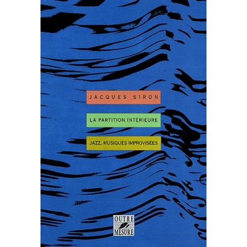 La Partition Interieure - Jazz, Musiques Improvisees