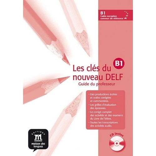 Les Clés Du Nouveau Delf B1 - Guide Du Professeur (1 Cd Audio)