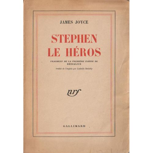 Stephen Le Héros [Fragment De La Deuxième Partie De Dedalus] - James Joyce (Gallimard, 1948)
