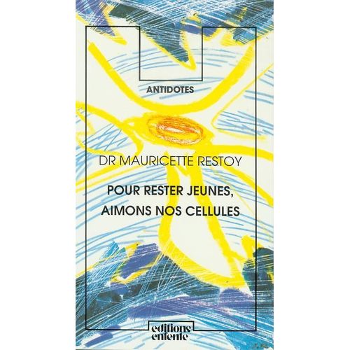 Pour Rester Jeunes Aimons Nos Cellules