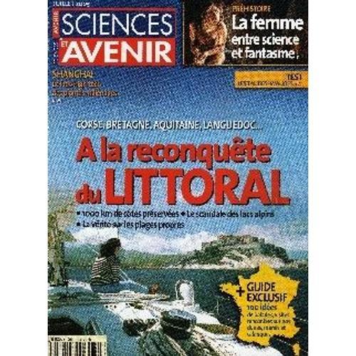 Sciences Et Avenir N° 701 : Corse,Bretagne, Aquitaine,Languedoc... : A La Reconquête Du Littoral