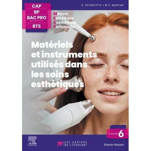 Matériels Et Instruments Utilisés Dans Les Soins Esthétiques - Esthétique, Cosmétique, Parfumerie - Cap - Bp - Bac Pro - Bts