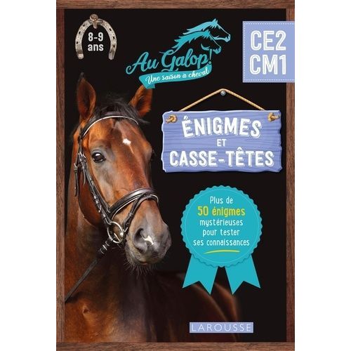 Enigmes Et Casse-Têtes Au Galop ! Une Saison À Cheval - Du Ce2 Au Cm1