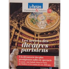Le Parisien Patrimoine & Balades Les Secrets Des Théâtres Parisiens