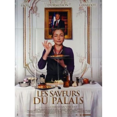 Les Saveurs Du Palais - Affiche Originale De Cinéma - Format 120x160 Cm - Un Film De Christian Vincent Avec Catherine Frot, Jean D'ormesson, Hippolyte Girardot, Arthur Dupont - Année 2012