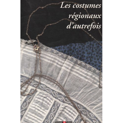Les Costumes Régionaux D'autrefois
