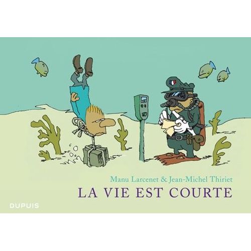 La Vie Est Courte - L'intégrale